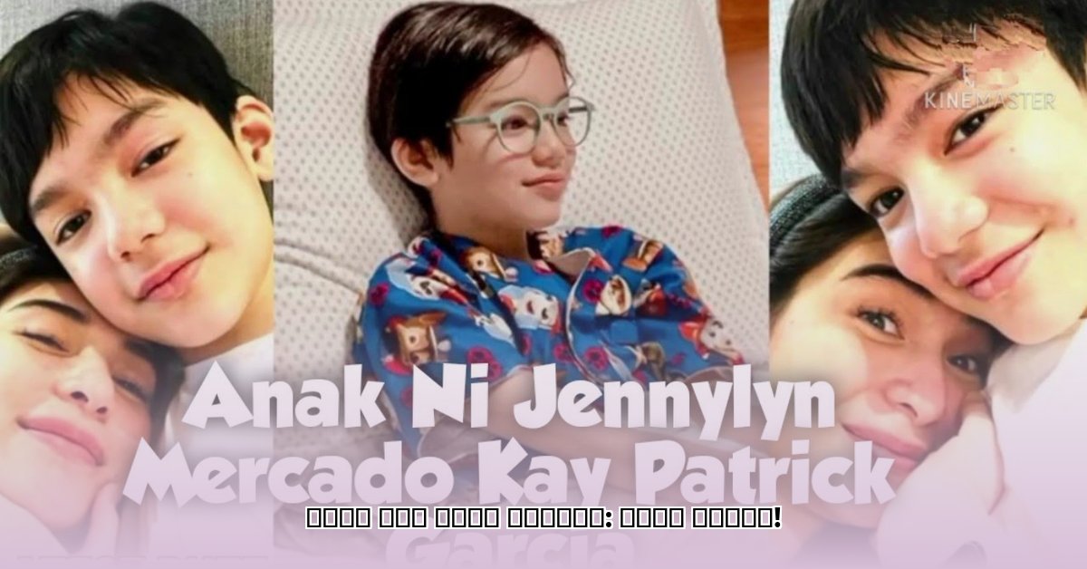 jennylyn-mercado-son-condition